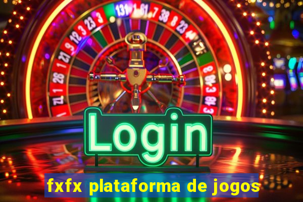 fxfx plataforma de jogos